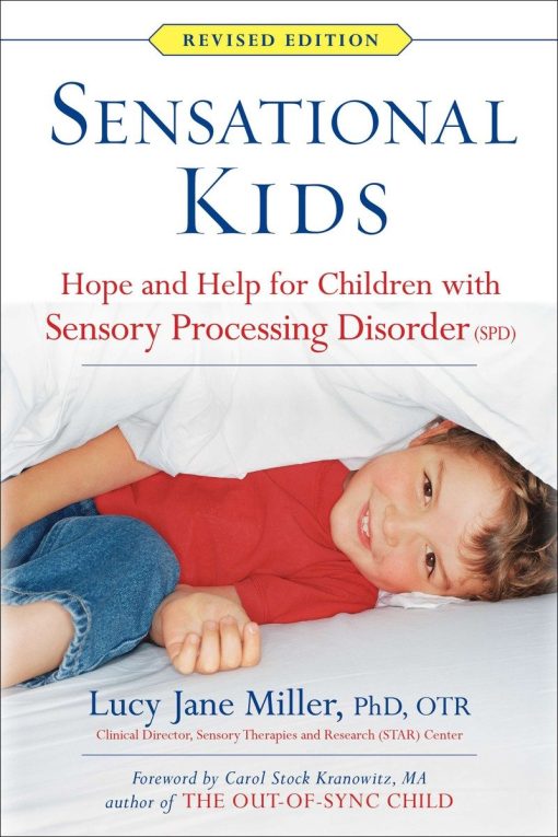 Hope and Help for Children with Sensory Processing Disorder (SPD): Sensational Kids