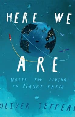 Here We Are: Notes for Living on Planet Earth