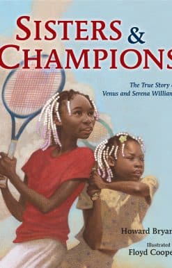Sisters and Champions: The True Story of Venus and Serena Williams