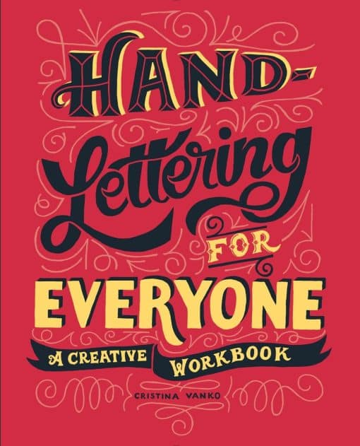 A Creative Workbook: Hand-Lettering for Everyone
