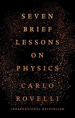 Seven Brief Lessons on Physics