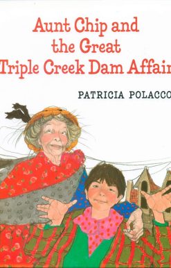 Aunt Chip and the Great Triple Creek Dam Affair: