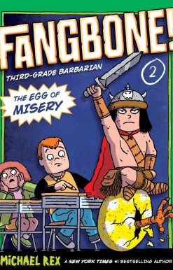 Fangbone, Third Grade Barbarian: The Egg of Misery