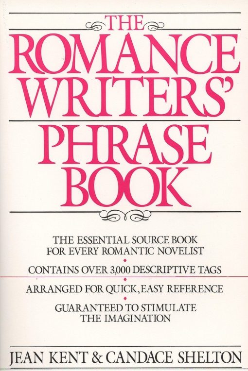 Romance Writer's Phrase Book: The Essential Source Book for Every Romantic Novelist