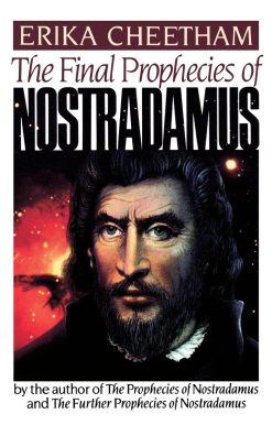 The Final Prophecies of Nostradamus