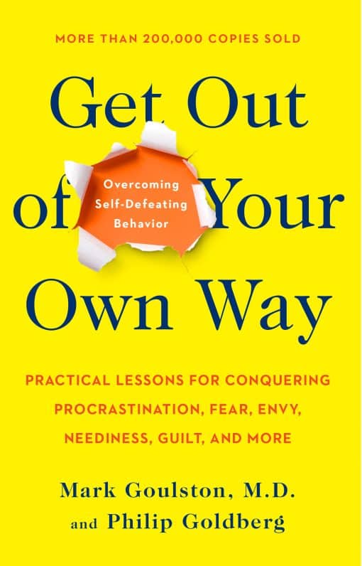 Overcoming Self-Defeating Behavior: Get Out of Your Own Way