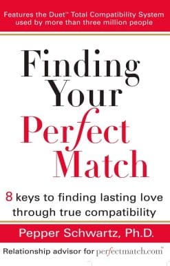 8 Keys to Finding Lasting Love Through True Compatibility: Finding Your Perfect Match