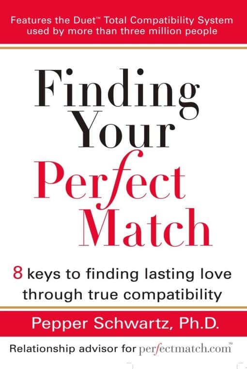 8 Keys to Finding Lasting Love Through True Compatibility: Finding Your Perfect Match