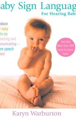 Baby Sign Language: For Hearing Babies