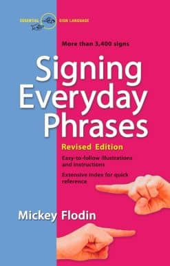 More Than 3,400 Signs, Revised Edition: Signing Everyday Phrases
