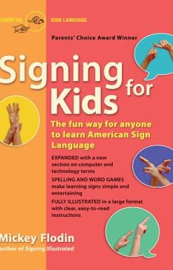 Signing for Kids: The Fun Way for Anyone to Learn American Sign Language, Expanded