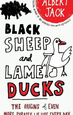 The Origins of Even More Phrases We Use Every Day: Black Sheep and Lame Ducks