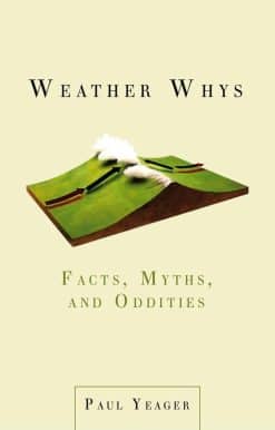 Weather Whys: Facts, Myths, and Oddities
