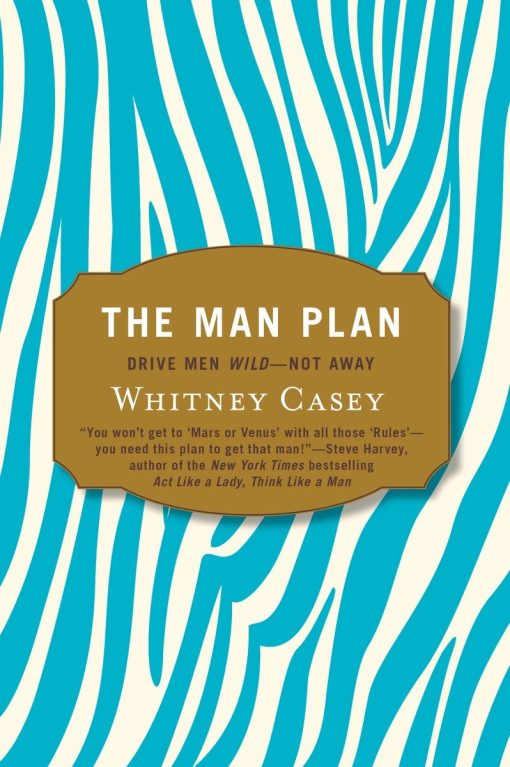 Drive Men Wild-- Not Away: The Man Plan