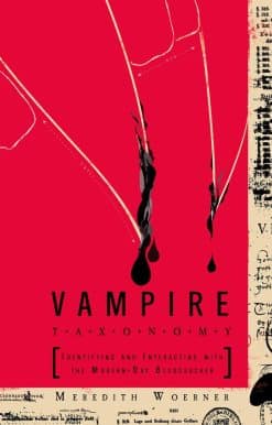 Identifying and Interacting with the Modern-Day Bloodsucker: Vampire Taxonomy