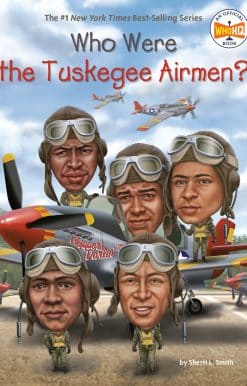 Who Were the Tuskegee Airmen?