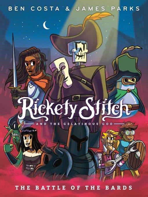 (A Graphic Novel): Rickety Stitch and the Gelatinous Goo Book 3: The Battle of the Bards