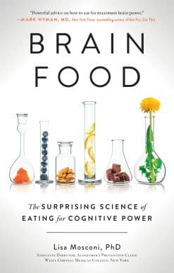 Brain Food: The Surprising Science of Eating for Cognitive Power