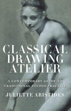 Classical Drawing Atelier (Export Edition): A Contemporary Guide to Traditional Studio Practice
