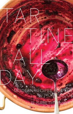 Modern Recipes for the Home Cook [A Cookbook]: Tartine All Day