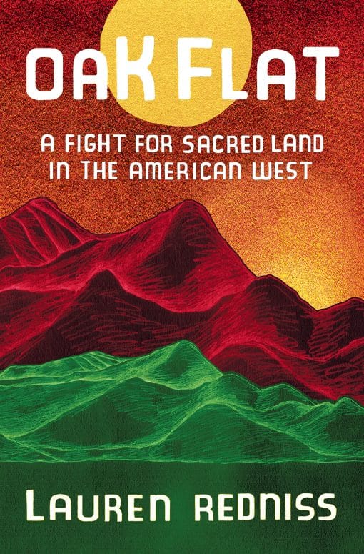 A Fight for Sacred Land in the American West: Oak Flat