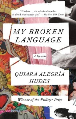 A Memoir: My Broken Language