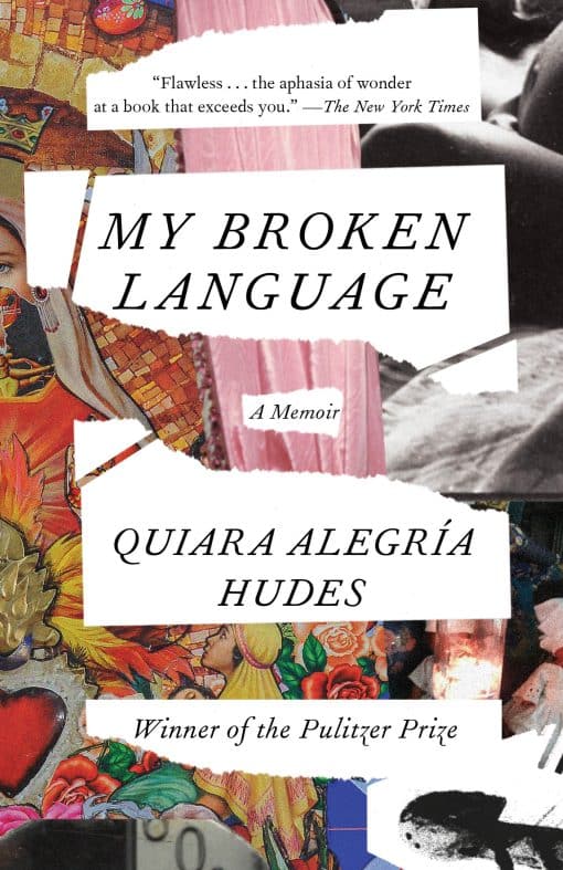 A Memoir: My Broken Language