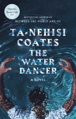 A Novel: The Water Dancer