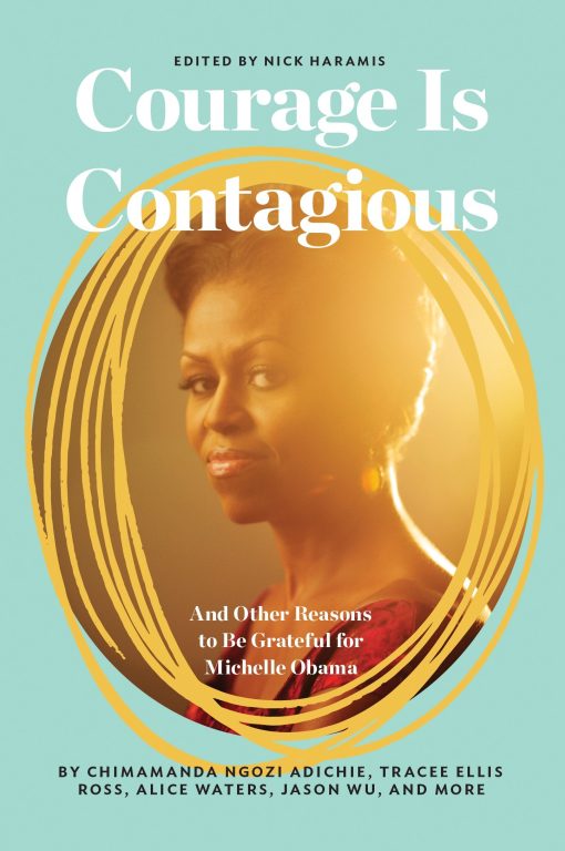 And Other Reasons to Be Grateful for Michelle Obama: Courage Is Contagious
