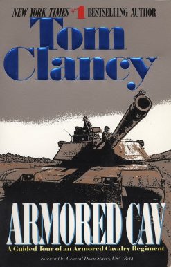 Armored Cav: A Guided Tour of an Armored Cavalry Regiment