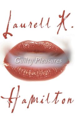 Guilty Pleasures: An Anita Blake, Vampire Hunter Novel