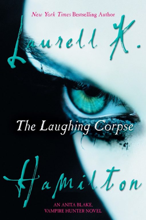 An Anita Blake, Vampire Hunter Novel: The Laughing Corpse