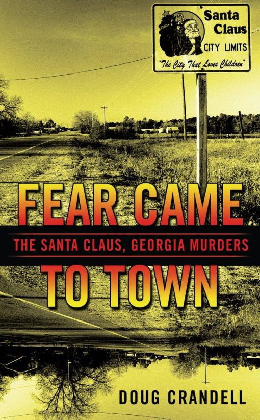 Fear Came to Town: The Santa Claus, Georgia, Murders