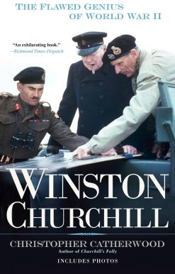 Winston Churchill: The Flawed Genius of WWII