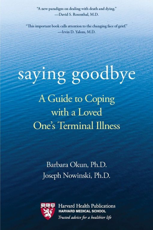 A Guide to Coping with a Loved One's Terminal Illness: Saying Goodbye