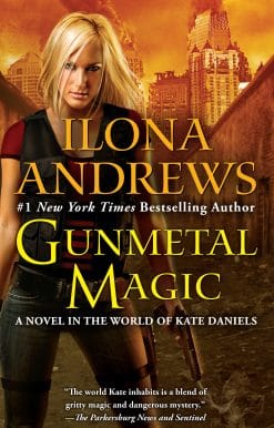Gunmetal Magic: A Novel in the World of Kate Daniels
