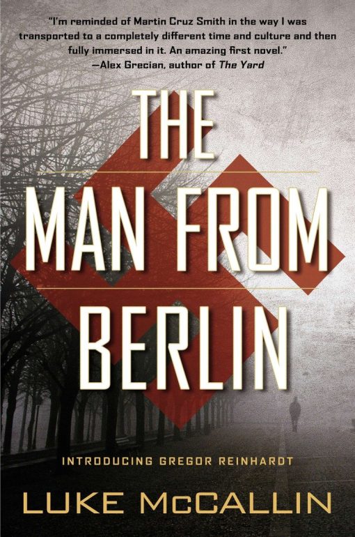 The Man from Berlin: A Gregor Reinhardt Novel