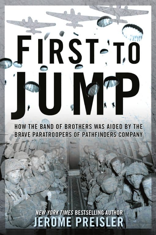 How the Band of Brothers was Aided by the Brave Paratroopers of Pathfinders Company: First to Jump