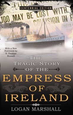 The Tragic Story of the Empress of Ireland