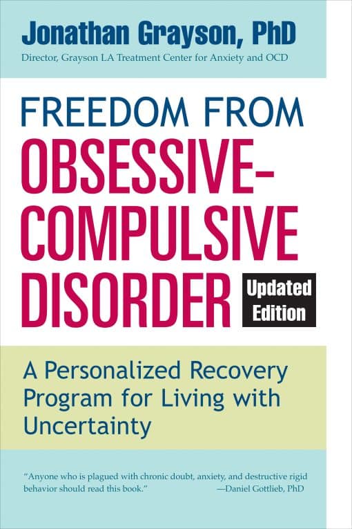 A Personalized Recovery Program for Living with Uncertainty, Updated Edition: Freedom from Obsessive Compulsive Disorder