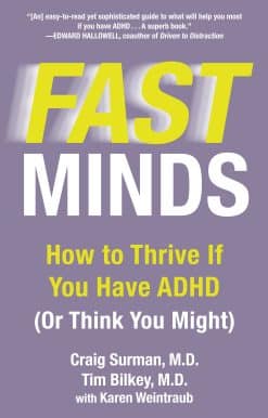 How to Thrive If You Have ADHD (Or Think You Might): Fast Minds