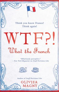 WTF?!: What the French: