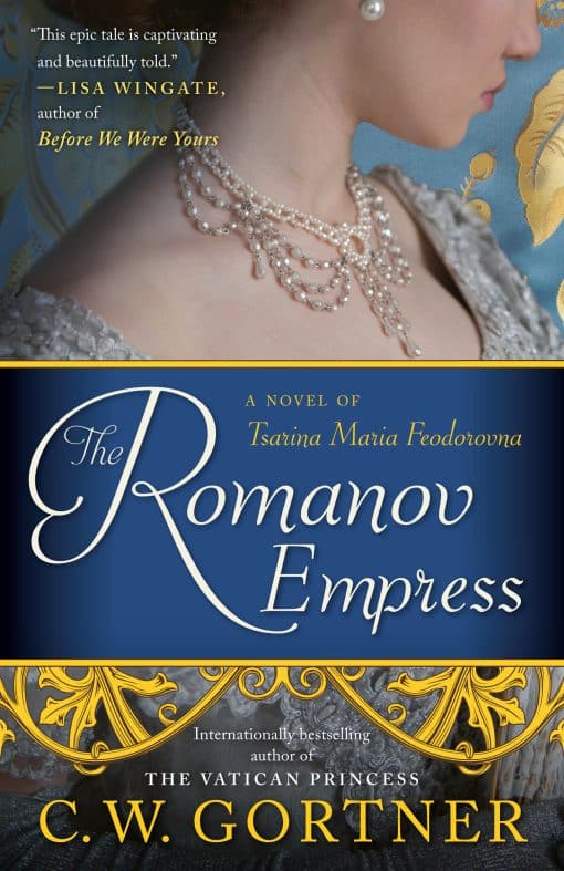 A Novel of Tsarina Maria Feodorovna: The Romanov Empress