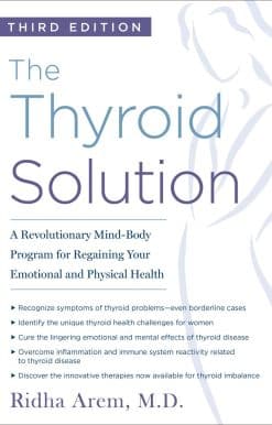 The Thyroid Solution (Third Edition): A Revolutionary Mind-Body Program for Regaining Your Emotional and Physical Health