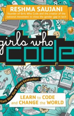 Girls Who Code: Learn to Code and Change the World