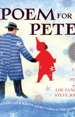 A Poem for Peter: The Story of Ezra Jack Keats and the Creation of The Snowy Day