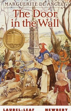 The Door in the Wall: (Newbery Medal Winner)