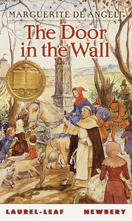 The Door in the Wall: (Newbery Medal Winner)