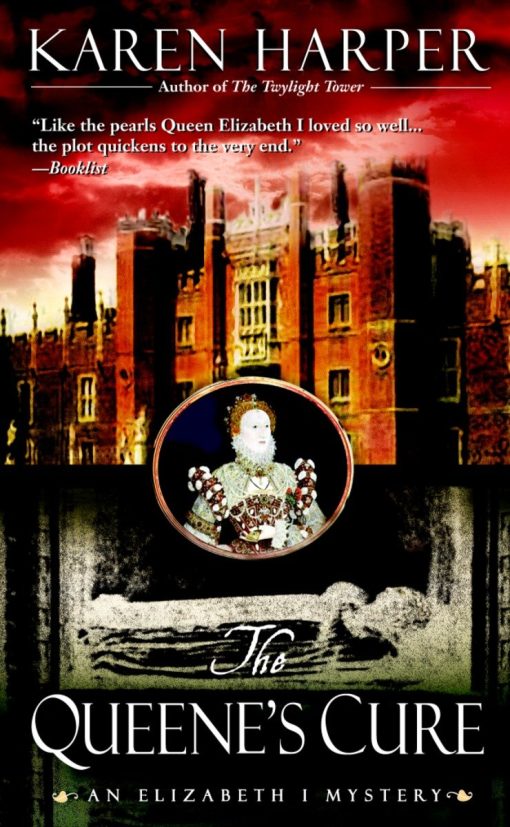 An Elizabeth I Mystery: The Queene's Cure