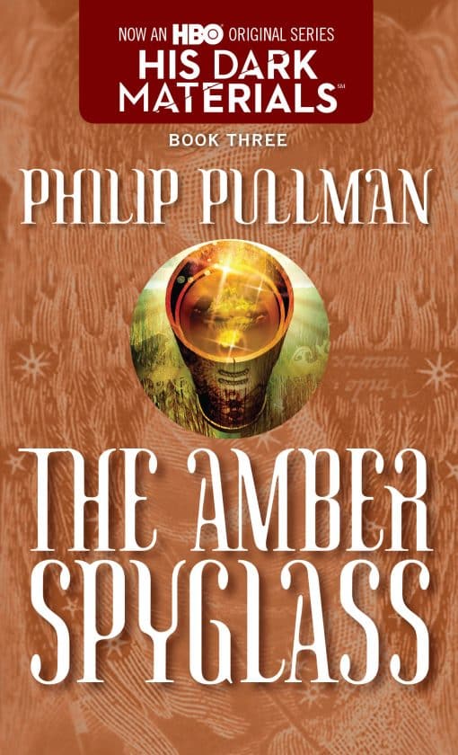 His Dark Materials: The Amber Spyglass (Book 3)